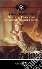 Giacomo Casanova e la maledizione dell'anello di ametista . E-book. Formato EPUB ebook