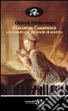 Giacomo Casanova e la maledizione dell'anello di ametista . E-book. Formato Mobipocket ebook di Gianni Materazzo