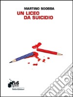 Un liceo da suicidio. E-book. Formato EPUB ebook