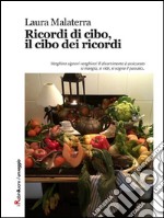 Ricordi di cibo, il cibo dei ricordi. E-book. Formato EPUB ebook