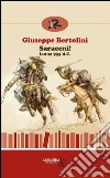 Saraceni!: Ianua 935 d.C.. E-book. Formato Mobipocket ebook di Giuseppe Bertolini