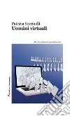 Uomini virtuali: Alla ricerca dell’anima gemella sul web. E-book. Formato EPUB ebook di Patrizia Sorcinelli