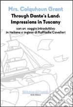 Through Dante’s Land: Impressions in Tuscany. E-book. Formato EPUB ebook