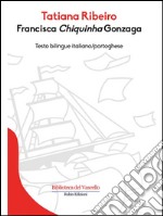 Francisca 'Chiquinha' Gonzaga. E-book. Formato EPUB ebook