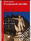 Il crepuscolo dei lillà. E-book. Formato Mobipocket ebook di Flavio Sarni