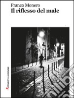 Il riflesso del male. E-book. Formato EPUB ebook