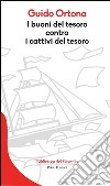 I buoni del tesoro contro i cattivi del tesoro. E-book. Formato EPUB ebook