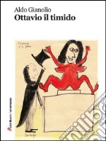 Ottavio il timido. E-book. Formato EPUB ebook