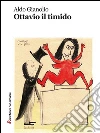 Ottavio il timido. E-book. Formato Mobipocket ebook di Aldo Gianolio