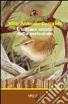 L'ultima estate dello scricciolo. E-book. Formato Mobipocket ebook di Vito Antonio Gastaldi