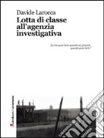 Lotta di classe all'agenzia investigativa. E-book. Formato EPUB ebook