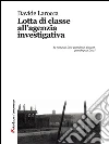 Lotta di classe all'agenzia investigativa. E-book. Formato EPUB ebook di Davide Larocca