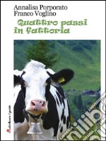 Quattro passi in fattoria. E-book. Formato EPUB ebook