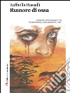 Rumore di ossa. E-book. Formato Mobipocket ebook di Raffaella Rosselli