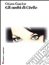 Gli occhi di Cécile. E-book. Formato Mobipocket ebook di Oriana Guarino
