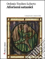 Aforismi satanici. E-book. Formato Mobipocket