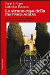 Lo strano caso della marroca scalza. E-book. Formato EPUB ebook