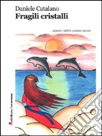 Fragili cristalli. E-book. Formato EPUB