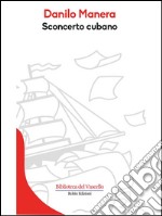 Sconcerto cubano. E-book. Formato EPUB ebook