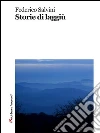 Storie di laggiù. E-book. Formato Mobipocket ebook di Federico Salvini