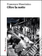 Oltre la notte. E-book. Formato EPUB