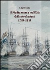 Il Mediterraneo nell'età delle rivoluzioni 1789-1849. E-book. Formato PDF ebook di Luigi Donolo