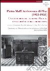 Pietro Maffi Arcivescovo di Pisa (1903-1931): Un tempo difficile, un grande Pastore, una eredità culturale significativa. E-book. Formato PDF ebook