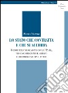 Lo stato che contratta e che si accorda : Vicende della negoziazione con le PP.AA., tra concorrenza per il mercato e collaborazione con il potere. E-book. Formato PDF ebook