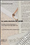 Le carte storiche dei diritti: Raccolta di Carte, Dichiarazioni e Costituzioni con note esplicative. E-book. Formato PDF ebook