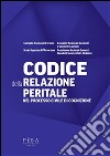 Codice della relazione peritale nel processo civile di cognizione. E-book. Formato PDF ebook di A.A.V.V