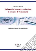 Dalla crisi alla creazione di valore: il processo di turnaround. E-book. Formato PDF ebook