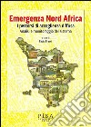 Emergenza Nord Africa: I percordi di accoglienza diffusa. Analisi e monitoraggio del sistema. E-book. Formato PDF ebook