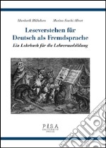 Leseverstehen für deutsch als fremdsprache: Ein Lehrbuch für die Lehrerausbildung. E-book. Formato PDF