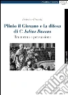Plinio il Giovane e la difesa di C. Iulius Bassus: Tra norma e persuasione. E-book. Formato PDF ebook di Federico Procchi