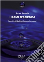 I rami d'azienda: Genesi, tratti distintivi, lineamenti economici. E-book. Formato PDF ebook