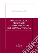 Amministrazione giudiziaria e tutela dei terzi nel codice antimafia. Aggiornato con il commento alla legge 24 dicembre 2012 n. 228 (legge di stabilità 2013). E-book. Formato PDF ebook