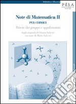 Note di Matematica II per Chimici: Teoria dei gruppi e applicazioni. E-book. Formato PDF ebook