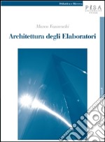 Architettura degli elaboratori. E-book. Formato PDF ebook