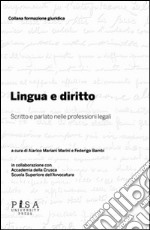 Lingua e diritto: scritto e parlato nelle professioni legali. E-book. Formato PDF ebook