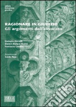 Ragionare in giudizio: Gli argomenti dell'avvocato. E-book. Formato PDF ebook