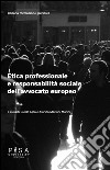 Etica professionale e responsabilità sociale dell'avvocato europeo. E-book. Formato PDF ebook