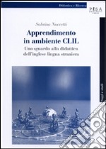 Apprendimento in ambiente CLIL: uno sguardo alla didattica multimodale dell'inglese. E-book. Formato PDF