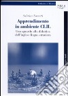 Apprendimento in ambiente CLIL: uno sguardo alla didattica multimodale dell'inglese. E-book. Formato PDF ebook