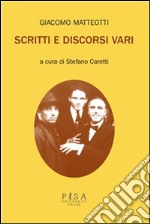 Giacomo Matteotti-Scritti e discorsi vari. E-book. Formato PDF