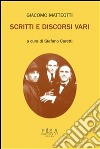 Giacomo Matteotti-Scritti e discorsi vari. E-book. Formato PDF ebook