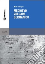 Medioevo volgare germanico. E-book. Formato PDF ebook