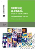 Costruire la Società: Israele tra passato e futuro. E-book. Formato EPUB ebook