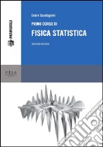 Primo corso di fisica statistica: seconda edizione. E-book. Formato PDF ebook