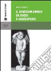 Il Remedium amoris da Ovidio a Shakespeare. E-book. Formato PDF ebook