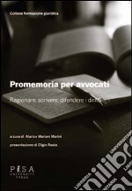 Promemoria per avvocati: Ragionare, scrivere, difendere i diritti. E-book. Formato PDF ebook